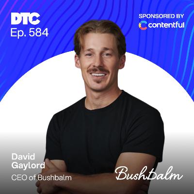Ep 584: Building in Pubic: Inspecting Bushbalm’s 70% Growth via Retail & the Pro Channel Ep 584: Building in Pubic: Inspecting Bushbalm’s 70% Growth via Retail & the Pro Channel