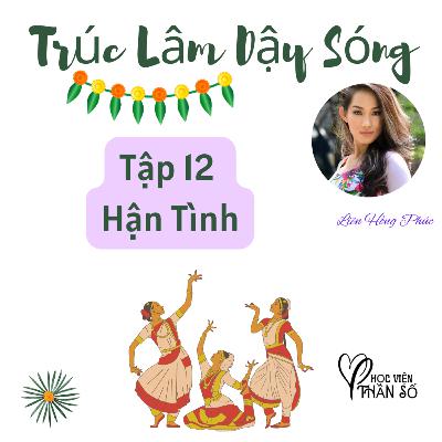 Hận Tình "Trúc Lâm Dậy Sóng" Hộ Giác - TẬP 12 Hận Tình "Trúc Lâm Dậy Sóng" Hộ Giác - TẬP 12
