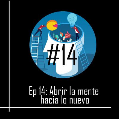 Abrir la mente hacia lo nuevo