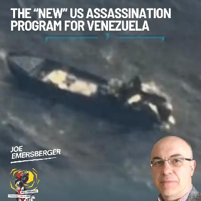 The "New" US Assassination Program & the Hybrid War on Venezuela with Joe Emersberger The "New" US Assassination Program & the Hybrid War on Venezuela with Joe Emersberger