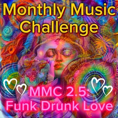 MMC 2.5 - Funk Drunk Love