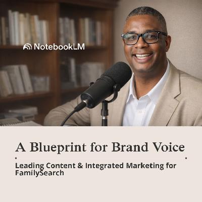 A Blueprint for Brand Voice: Leading Content & Integrated Marketing for FamilySearch