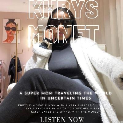Conversation with Daniel Duwa Speaks to Khrys Monet A Super Mom Traveling In An Uncertain World