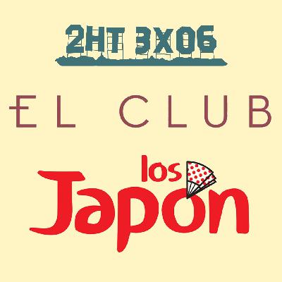 2HT 3x06 - El club/Los Japón