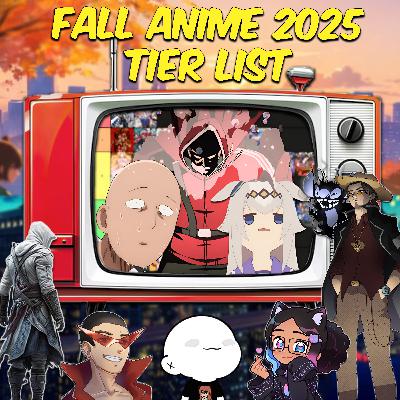 OFF DA BINGE EPISODE 60 | Fall Anime 2025 TIERLIST: Ranking the BEST, WORST, AND MID!