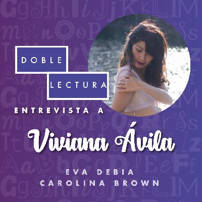 Doble Lectura, cap 7, temporada 2 - Viviana Ávila Doble Lectura, cap 7, temporada 2 - Viviana Ávila