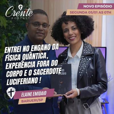 Como Satanás me Manipulava usando a Fisica Quântica ! | Elaine Emídio
