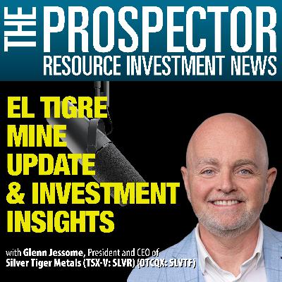 Glenn Jessome: Silver Tiger Metals CEO on El Tigre Mine Update & Investment Insights
