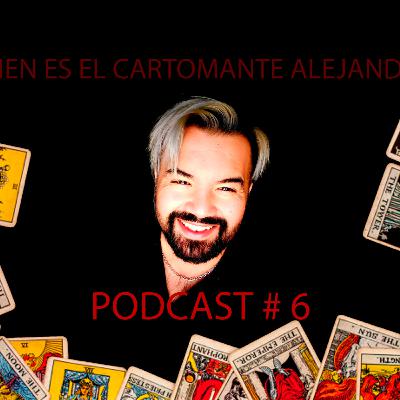 ¿QUIEN ES EL CARTOMANTE ALEJANDRO ? (Podcast # 6) ¿QUIEN ES EL CARTOMANTE ALEJANDRO ? (Podcast # 6)