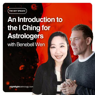 The Sky Speaks — An Introduction to the I Ching for Astrologers — An Interview with Benebell Wen The Sky Speaks — An Introduction to the I Ching for Astrologers — An Interview with Benebell Wen