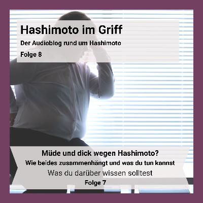 Dick und müde dank Hashimoto? - Folge 8 Dick und müde dank Hashimoto? - Folge 8