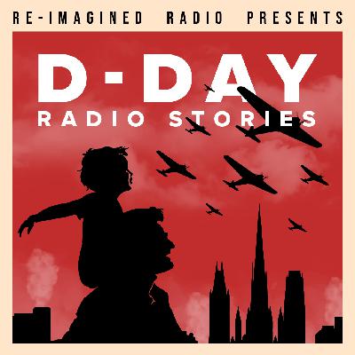 D-Day Radio Stories D-Day Radio Stories