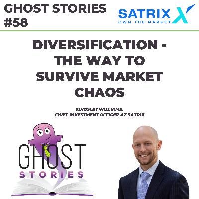 Ghost Stories #58: Diversification - the way to survive market chaos