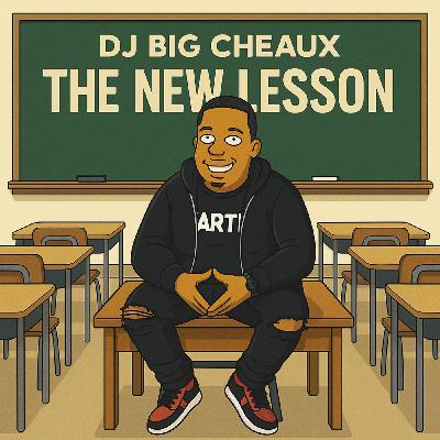 Episode 112: DJ Big Cheaux Mix August 9 2025 Clean Downloadable