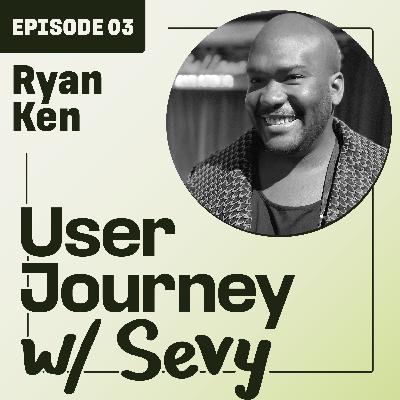 E03: Ryan Ken E03: Ryan Ken