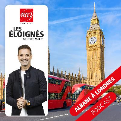 Albane à Londres (part. 4) - Les éloignés, le podcast Albane à Londres (part. 4) - Les éloignés, le podcast