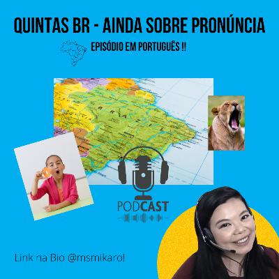s03ep02 Quintas BR - Ainda sobre pronúncia s03ep02 Quintas BR - Ainda sobre pronúncia
