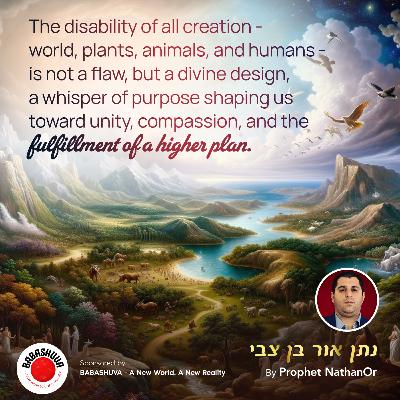 The Disability of all Creation by Prophet NathanOr