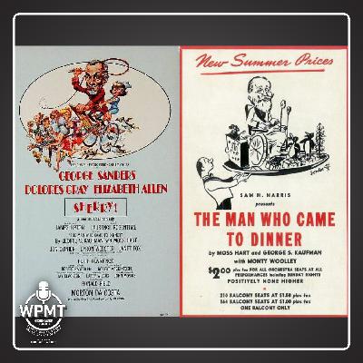 WPMT #127: Sherry! / The Man Who Came to Dinner