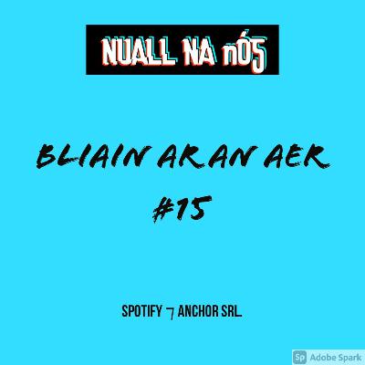 Bliain ar an Aer |#15 Bliain ar an Aer |#15