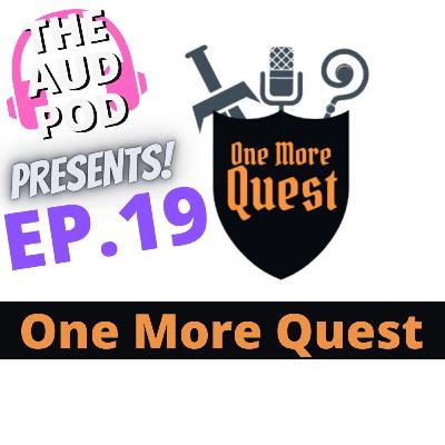 EP.19 One More Quest - A Dungeons and Dragons podcast Jan. 8 2021 EP.19 One More Quest - A Dungeons and Dragons podcast Jan. 8 2021