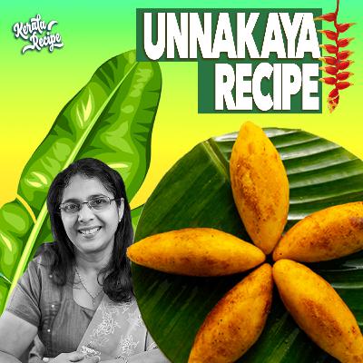 Unnakaya Recipe Podcast Unnakaya Recipe Podcast