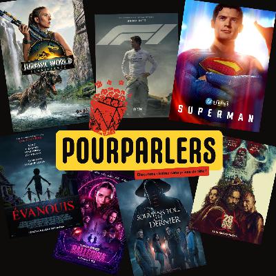 POURPARLERS N°8 - L'INTEGRALE - JURASSIC WORLD : RENAISSANCE, BALLERINA, EVANOUI, SUPERMAN, 28 ANS PLUS TARD, SOUVIENS TOI L'ETE DERNIER