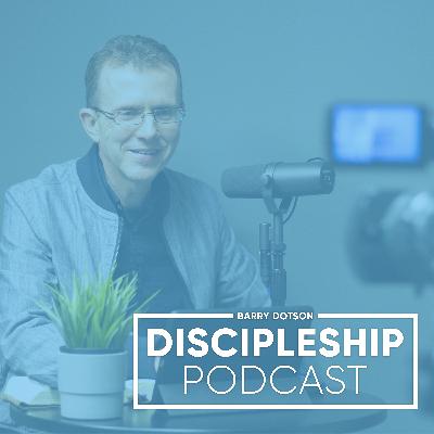 EP 9: Just What Exactly is a Disciple?