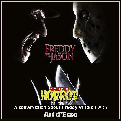 Freddy Vs. Jason (2003) w/ Art d'Ecco