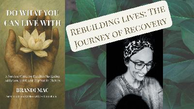 Rebuilding Lives: The Journey of Recovery Rebuilding Lives: The Journey of Recovery