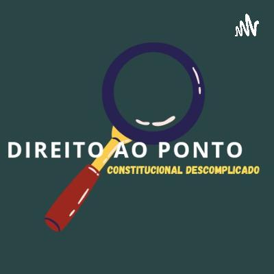 #3 Poder Constituinte, Originário e Derivado.