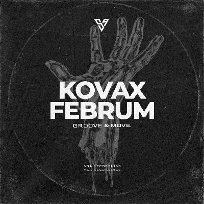 KovaX, Februm - Groove & Move [VSA Recordings]
