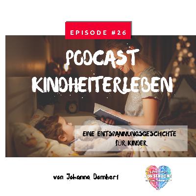 #26 Eine Entspannungsgeschichte für Kinder
