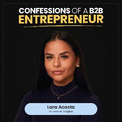 [Greatest Hits] B2B Personal Branding Masterclass with Lara Acosta of LA Digital