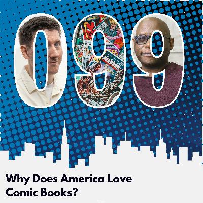Why Does America Love Comic Books? Why Does America Love Comic Books?