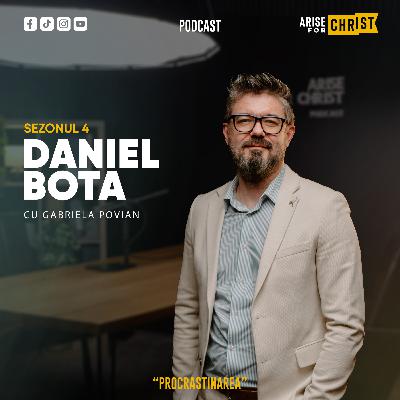 PROCRASTINAREA CU Daniel Bota