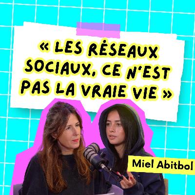 129. Miel Abitbol (18 ans) : « Les réseaux sociaux, ce n'est pas la vraie vie. »