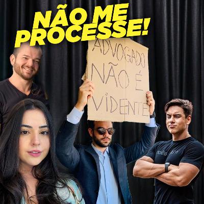 #69 Como TRETAR e NÃO SER Processado?! Advogados Respondem! @fernandaborgesbm, @luucascastro, Gabriel e Alê