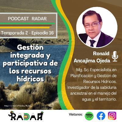 Episodio 16: Gestión integrada y participativa de los recursos hídricos