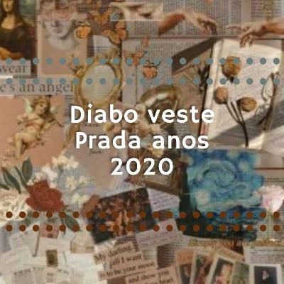 O Diabo veste Prada anos 2020!