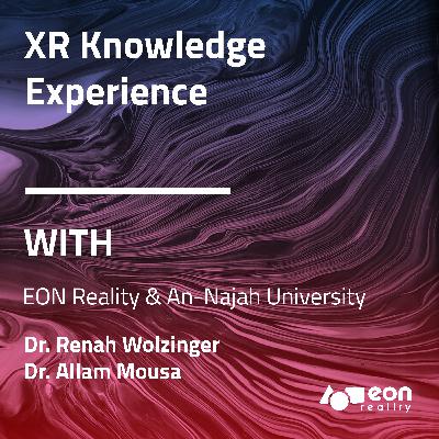 XR Knowledge Experience - Prof Allam Mousa, An-Najah National University, Palestine