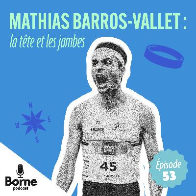 Mathias Barros-Vallet : la tête et les jambes Mathias Barros-Vallet : la tête et les jambes