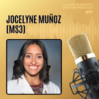 Episode 97: Jocelyne Muñoz, MS3