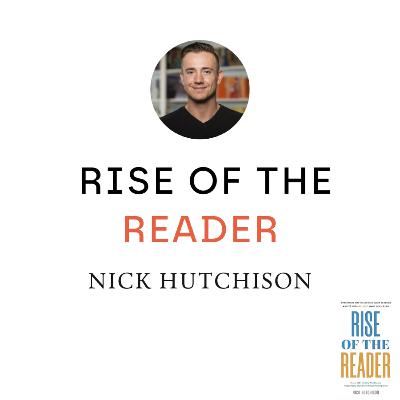 Rise of the Reader | Nick Hutchison