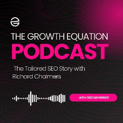 The Tailored SEO Story with Richard Chalmers