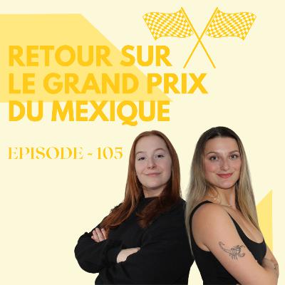 Episode 105 - Retour sur le Grand Prix du Mexique | GRID GIRLS TALK PODCAST Episode 105 - Retour sur le Grand Prix du Mexique | GRID GIRLS TALK PODCAST