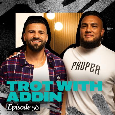 EPISODE 56 - Lets Trot with Addin Fonua-Blake EPISODE 56 - Lets Trot with Addin Fonua-Blake