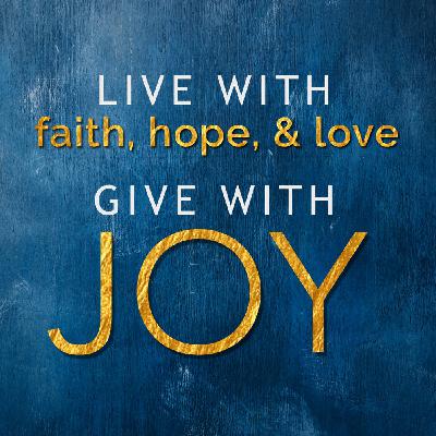 Live With Gratitude, Give With Joy Live With Gratitude, Give With Joy