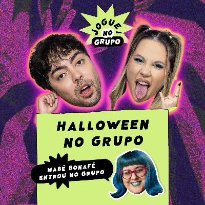 #120 - Halloween no Grupo com Mabê Bonafé - Joguei no Grupo #120 - Halloween no Grupo com Mabê Bonafé - Joguei no Grupo