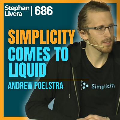 Simplicity Comes To Liquid with Andrew Poelstra | SLP686